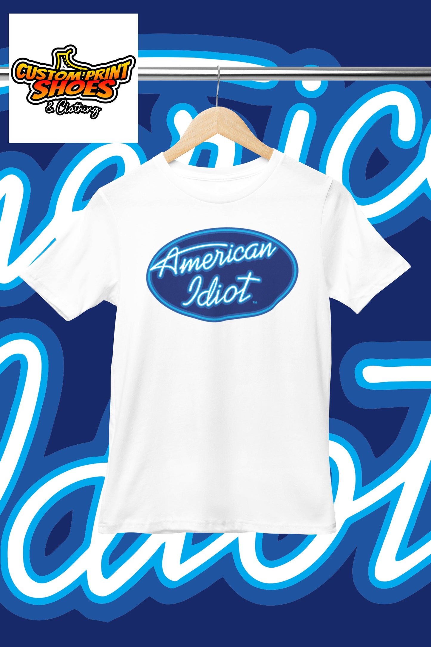 Custom Printed T-Shirt | Funny American Idol Style Comedy | American Idiot | Personalised Novelty Gift