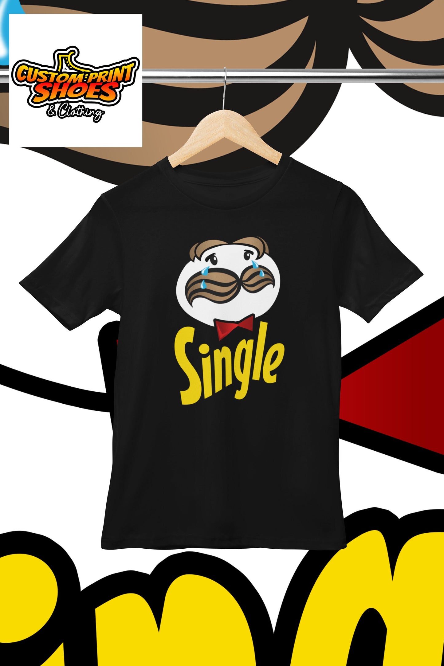 Custom Printed T-Shirt | Funny Sarcastic Style Comedy | Single Pringle |  Personalised Novelty Gift